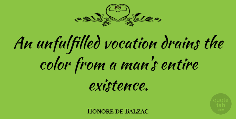 Honore de Balzac Quote About Being Yourself, Work, Love Yourself: An Unfulfilled Vocation Drains The...
