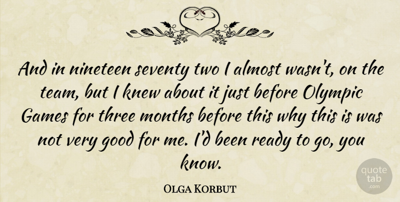 Olga Korbut Quote About Sports, Team, Games: And In Nineteen Seventy Two...