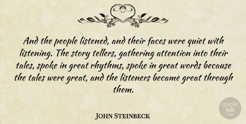 John Steinbeck Quote About People, Listening, Attention: And The People Listened And...