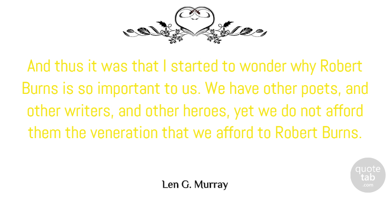 Len G. Murray Quote About Afford, Burns, Robert, Thus: And Thus It Was That...