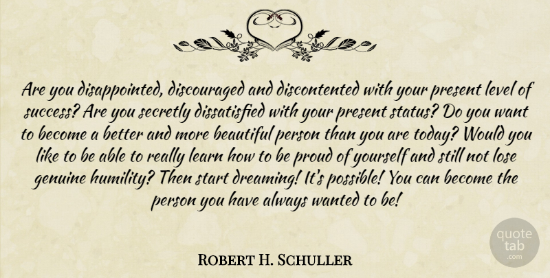 Robert H. Schuller Quote About Success, Beautiful, Dream: Are You Disappointed Discouraged And...