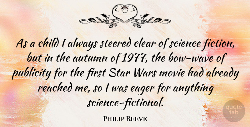 Philip Reeve Quote About Stars, Children, War: As A Child I Always...