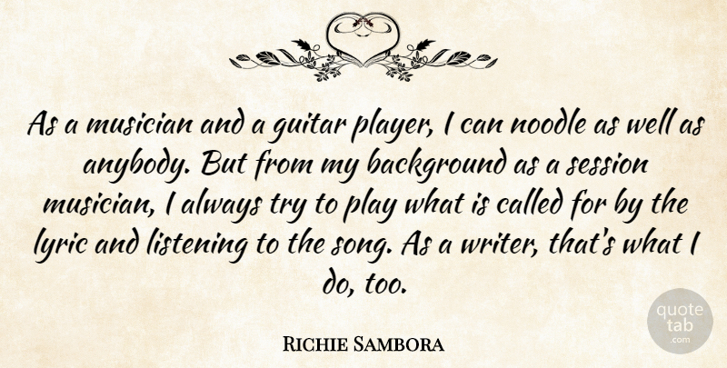 Richie Sambora Quote About Song, Player, Guitar: As A Musician And A...