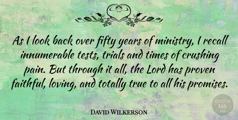David Wilkerson Quote About Crush, Pain, Godly: As I Look Back Over...