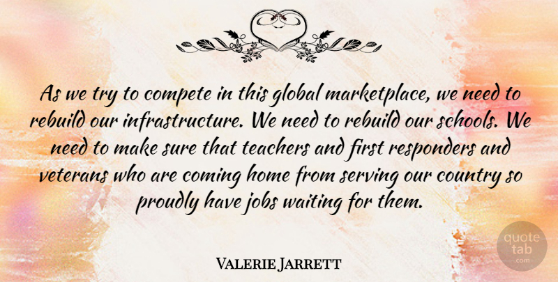 Valerie Jarrett Quote About Country, Teacher, Jobs: As We Try To Compete...