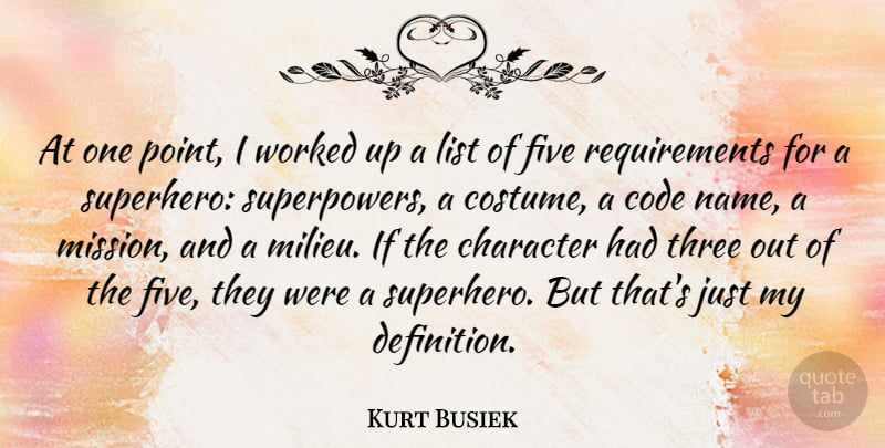 Kurt Busiek Quote About Character, Names, Superhero: At One Point I Worked...