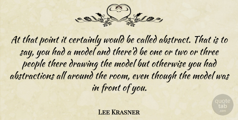 Lee Krasner Quote About Two, Drawing, People: At That Point It Certainly...