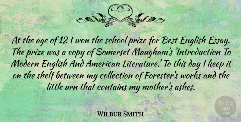 Wilbur Smith Quote About Mother, School, Age: At The Age Of 12...