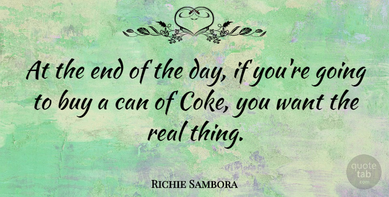 Richie Sambora Quote About Buy: At The End Of The...