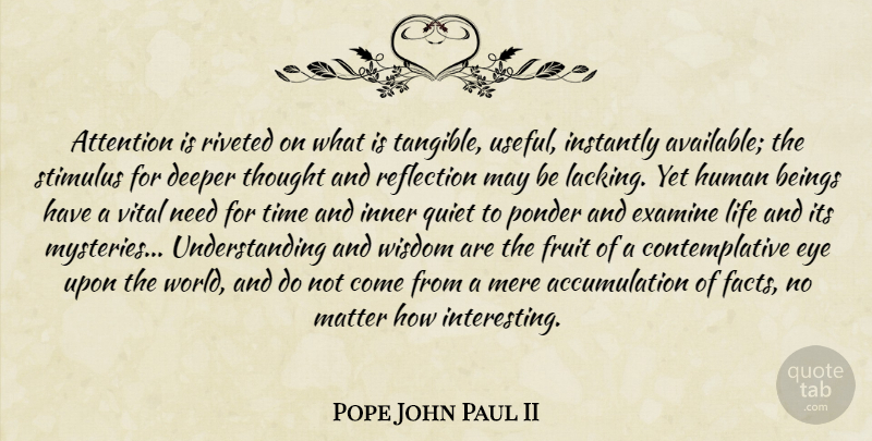 Pope John Paul II Quote About Eye, Reflection, Interesting: Attention Is Riveted On What...