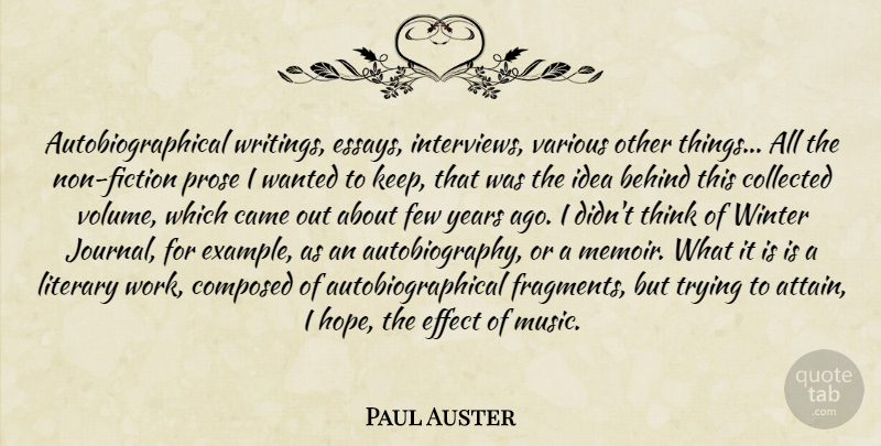 Paul Auster Quote About Writing, Winter, Thinking: Autobiographical Writings Essays Interviews Various...