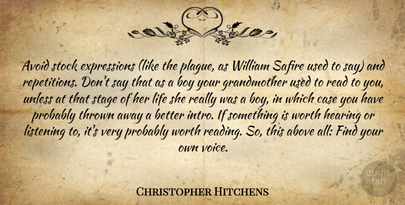 Christopher Hitchens Quote About Reading, Grandmother, Boys: Avoid Stock Expressions Like The...