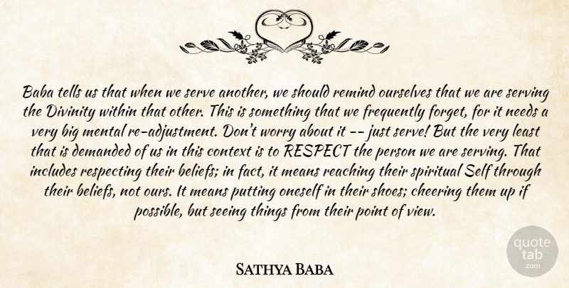 Sathya Baba Quote About Cheering, Context, Demanded, Divinity, Frequently: Baba Tells Us That When...