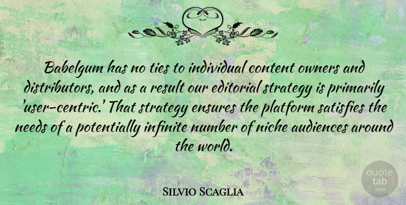 Silvio Scaglia Quote About Numbers, Ties, World: Babelgum Has No Ties To...
