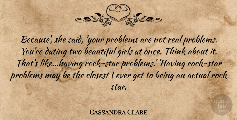 Cassandra Clare Quote About Beautiful, Girl, Stars: Because She Said Your Problems...