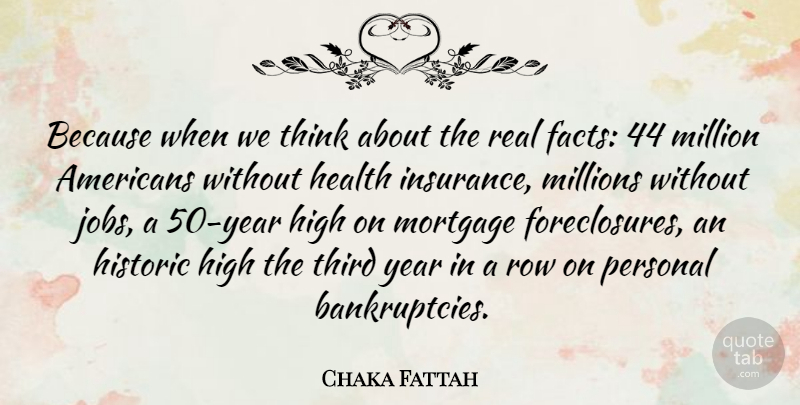 Chaka Fattah Quote About Health, High, Historic, Million, Millions: Because When We Think About...