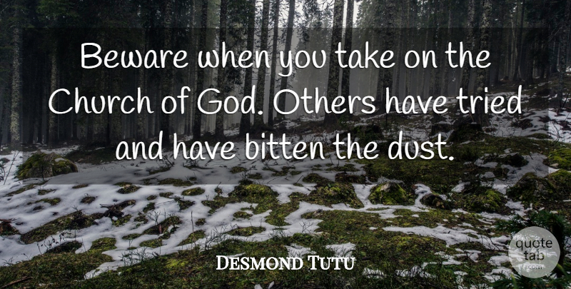 Desmond Tutu Quote About Atheist, Dust, Church: Beware When You Take On...