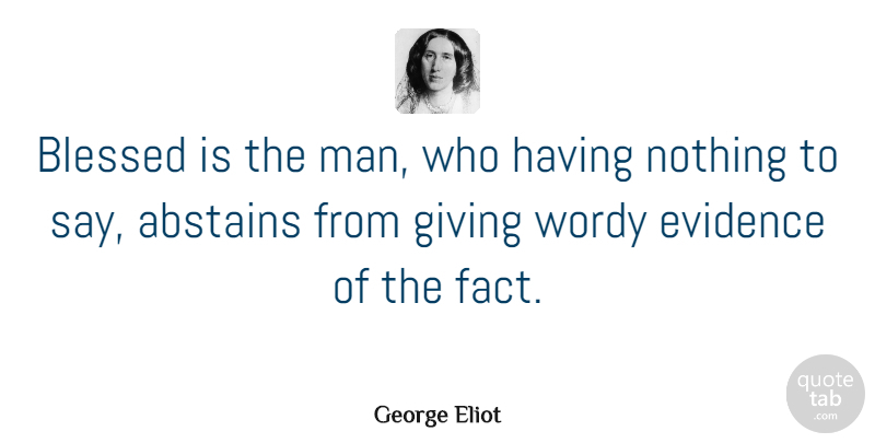 George Eliot Quote About Inspirational, Education, Wisdom: Blessed Is The Man Who...