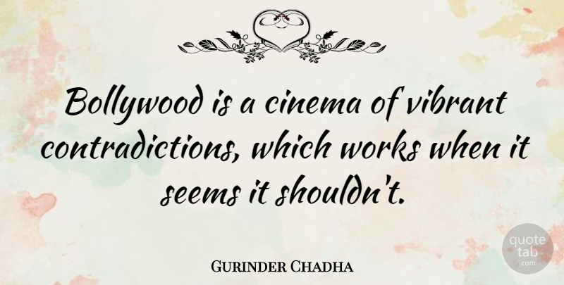 Gurinder Chadha Quote About Bollywood, Works: Bollywood Is A Cinema Of...