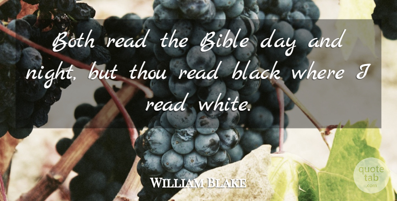 William Blake Quote About Bible, Night, Artist: Both Read The Bible Day...