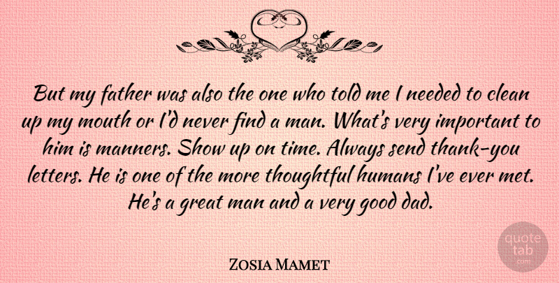 Zosia Mamet Quote About Dad, Father, Thoughtful: But My Father Was Also...