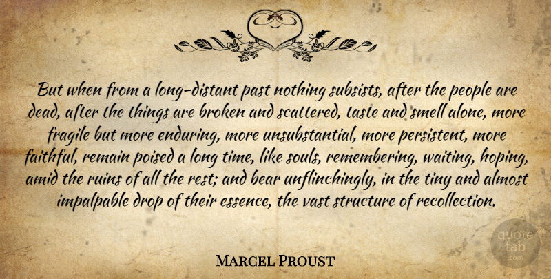 Marcel Proust Quote About Past, Essence, Smell: But When From A Long...