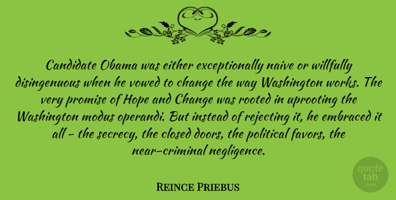 Reince Priebus Quote About Doors, Political, Promise: Candidate Obama Was Either Exceptionally...
