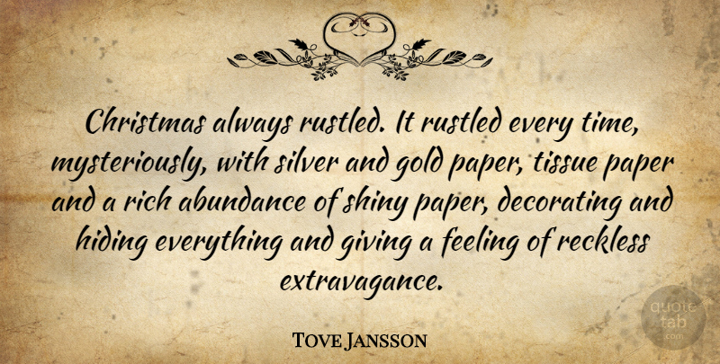 Tove Jansson Quote About Giving, Feelings, Gold: Christmas Always Rustled It Rustled...