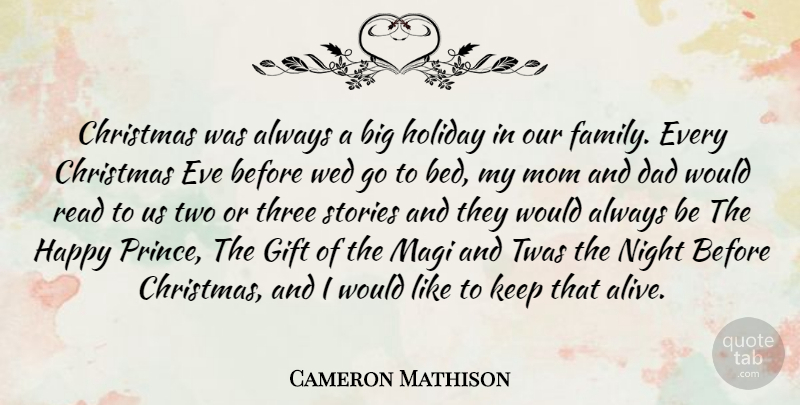 Cameron Mathison Quote About Mom, Dad, Holiday: Christmas Was Always A Big...