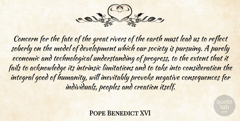 Pope Benedict XVI Quote About Fate, Rivers, Water: Concern For The Fate Of...