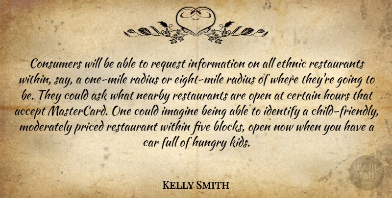 Kelly Smith Quote About Accept, Ask, Car, Certain, Consumers: Consumers Will Be Able To...