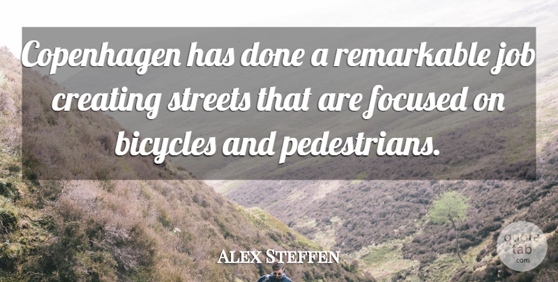 Alex Steffen Quote About Jobs, Creating, Done: Copenhagen Has Done A Remarkable...