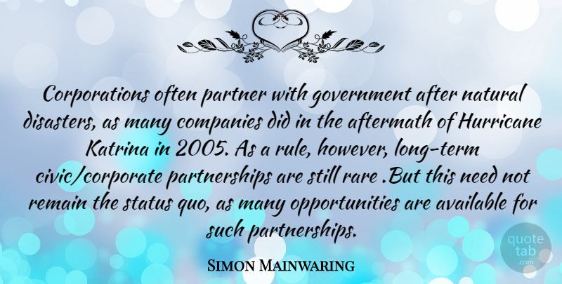 Simon Mainwaring Quote About Opportunity, Government, Long: Corporations Often Partner With Government...