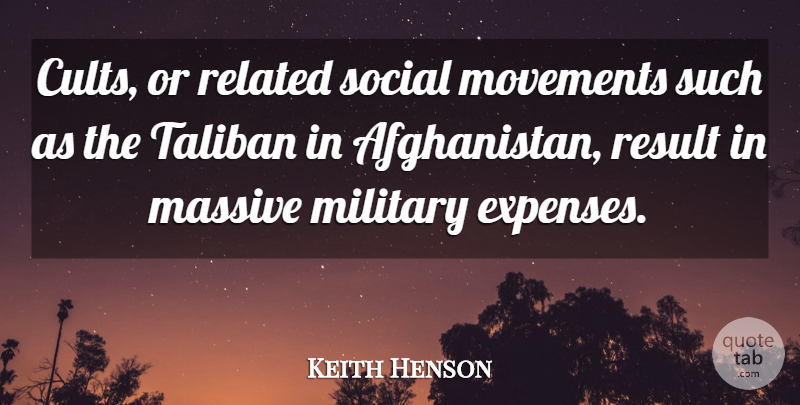 Keith Henson Quote About Military, Movement, Social: Cults Or Related Social Movements...
