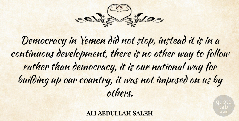 Bill Vaughan Quote About Country, Building Up, Democracy: Democracy In Yemen Did Not...