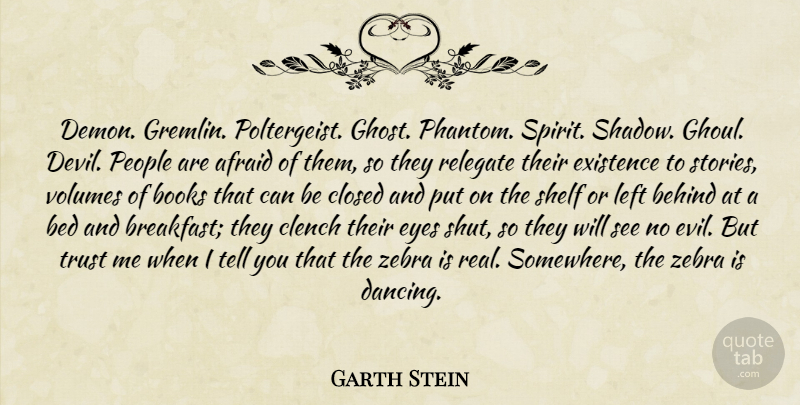 Garth Stein Quote About Zebras, Real, Book: Demon Gremlin Poltergeist Ghost Phantom...