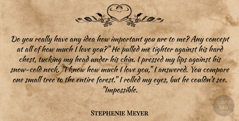 Stephenie Meyer Quote About Love You, Eye, Ideas: Do You Really Have Any...