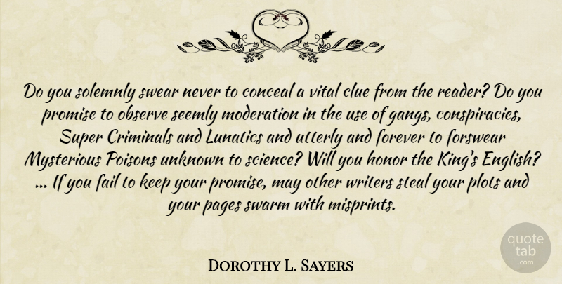 Dorothy L. Sayers Quote About Kings, Forever, Honor: Do You Solemnly Swear Never...