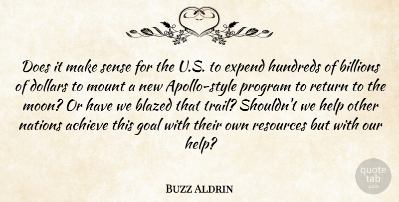 Buzz Aldrin Quote About Achieve, Billions, Dollars, Mount, Nations: Does It Make Sense For...