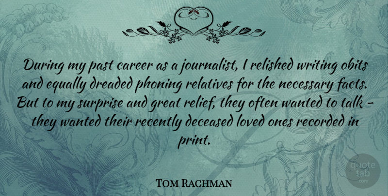 Tom Rachman Quote About Writing, Past, Careers: During My Past Career As...