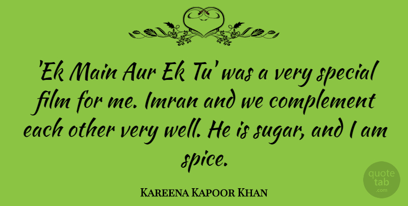 Kareena Kapoor Khan Quote About Complement, Main, Special: Ek Main Aur Ek Tu...