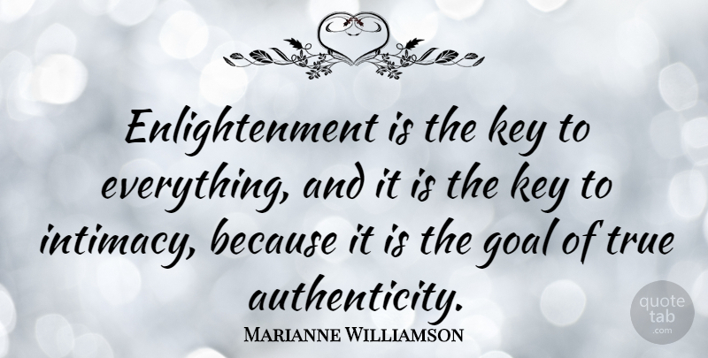 Marianne Williamson Quote About Love, Inspirational, Forgiveness: Enlightenment Is The Key To...