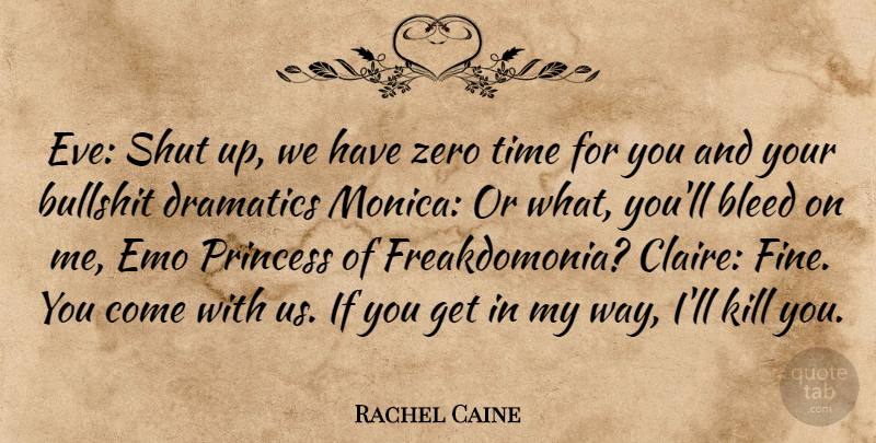 Rachel Caine Quote About Zero, Emo, Princess: Eve Shut Up We Have...