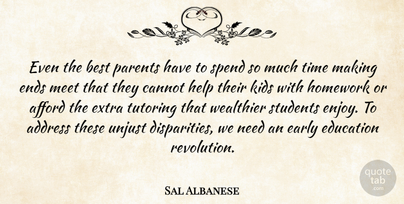 Sal Albanese Quote About Kids, Parent, Revolution: Even The Best Parents Have...