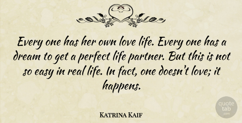 Katrina Kaif Quote About Dream, Real, Love Life: Every One Has Her Own...