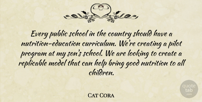 Cat Cora Quote About Country, Children, School: Every Public School In The...
