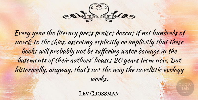 Lev Grossman Quote About Book, Years, Sky: Every Year The Literary Press...