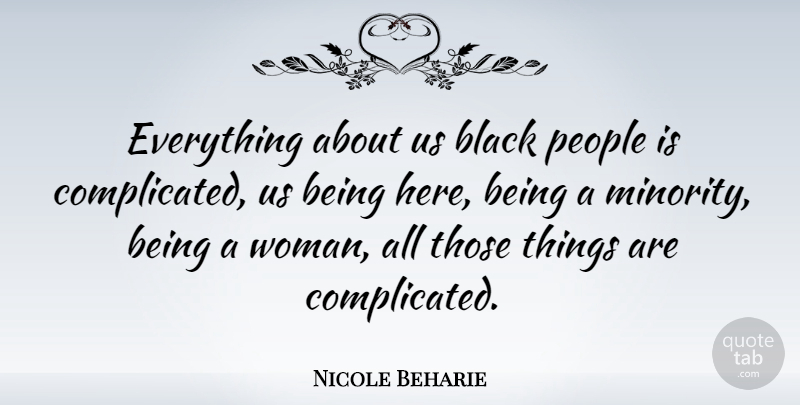 Nicole Beharie Quote About People, Black, Minorities: Everything About Us Black People...
