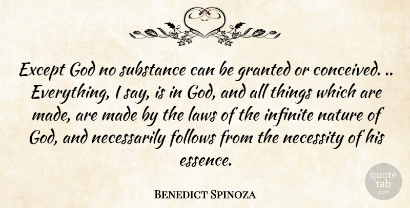 Baruch Spinoza Quote About Law, Essence, Substance: Except God No Substance Can...