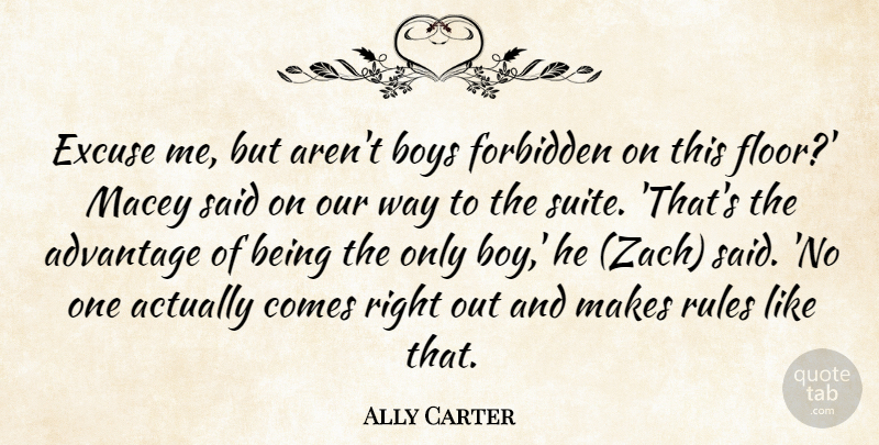 Ally Carter Quote About Boys, Way, Excuse: Excuse Me But Arent Boys...